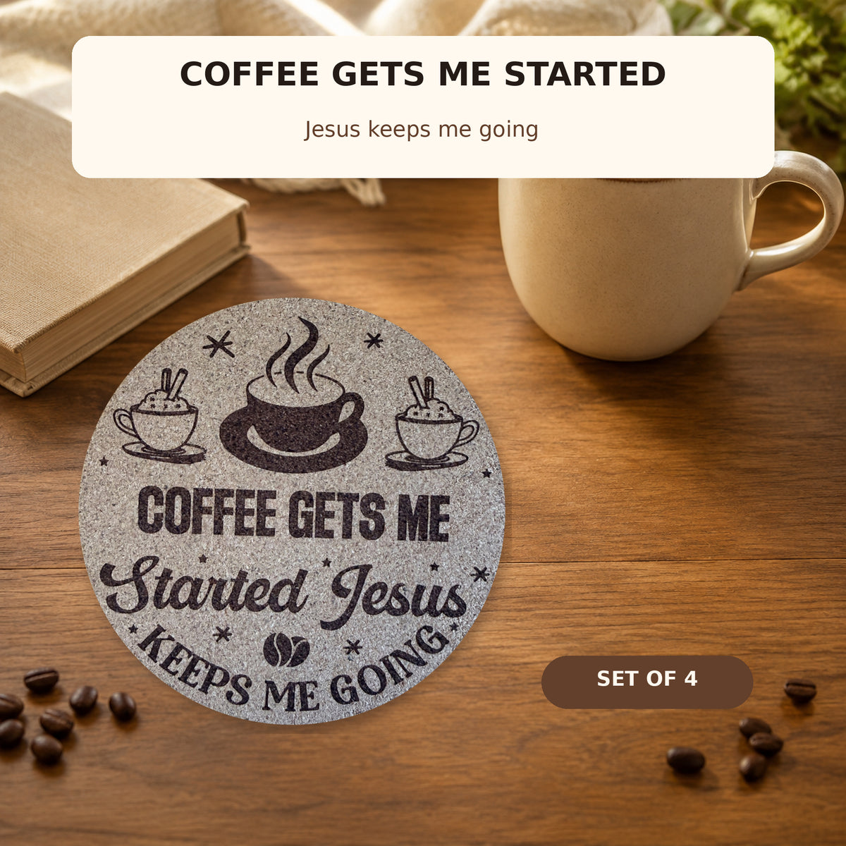 Coffee Gets Me Started Cork Coaster